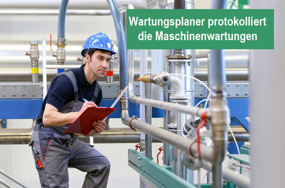 Wartungsplaner zur Maschinenwartung. Effektive Wartungsplanng bei Maschinen und Anlage