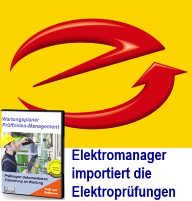   Elektromanager importiert die Elektroprüfungen - Elektroprüfung der Elektrogeräte im Betrieb