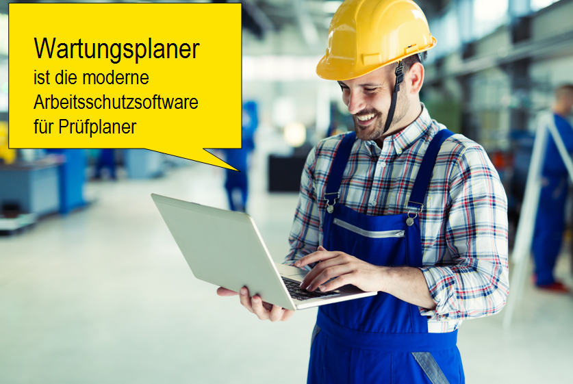 Der Wartungsplaner ist die moderne Arbeitsschutzsoftware für Prüfplaner